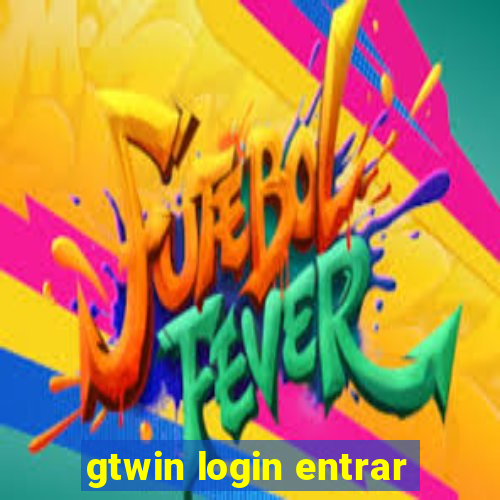 gtwin login entrar